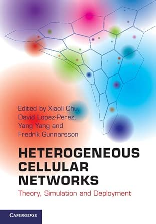 Heterogeneous Cellular Networks: Theory, Simulation and Deployment Illustrated Edition book cover