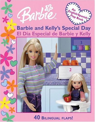 Barbie and Kelly's Special Day/El Dia Especial De Barbie Y Kelly Board book โ 1 Sept. 2004