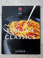 Italian Classics: Fourteen Favorite Recipes from the Pages of Saveur Magazine B01MT08YOK Book Cover