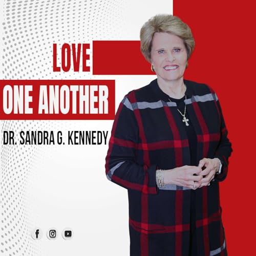 Love One Another | Dr. Sandra G. Kennedy
