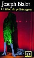 Le Salon du prêt-à-saigner 2070410307 Book Cover
