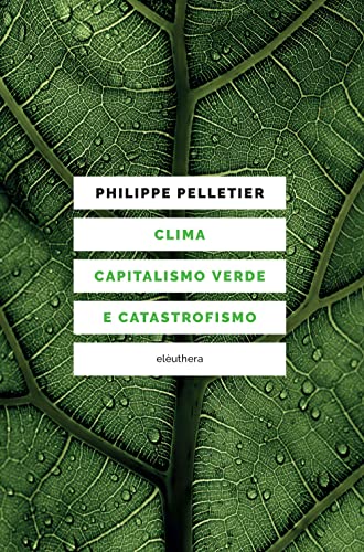 Vedi scheda su Amazon Clima, capitalismo verde e catastrofismo