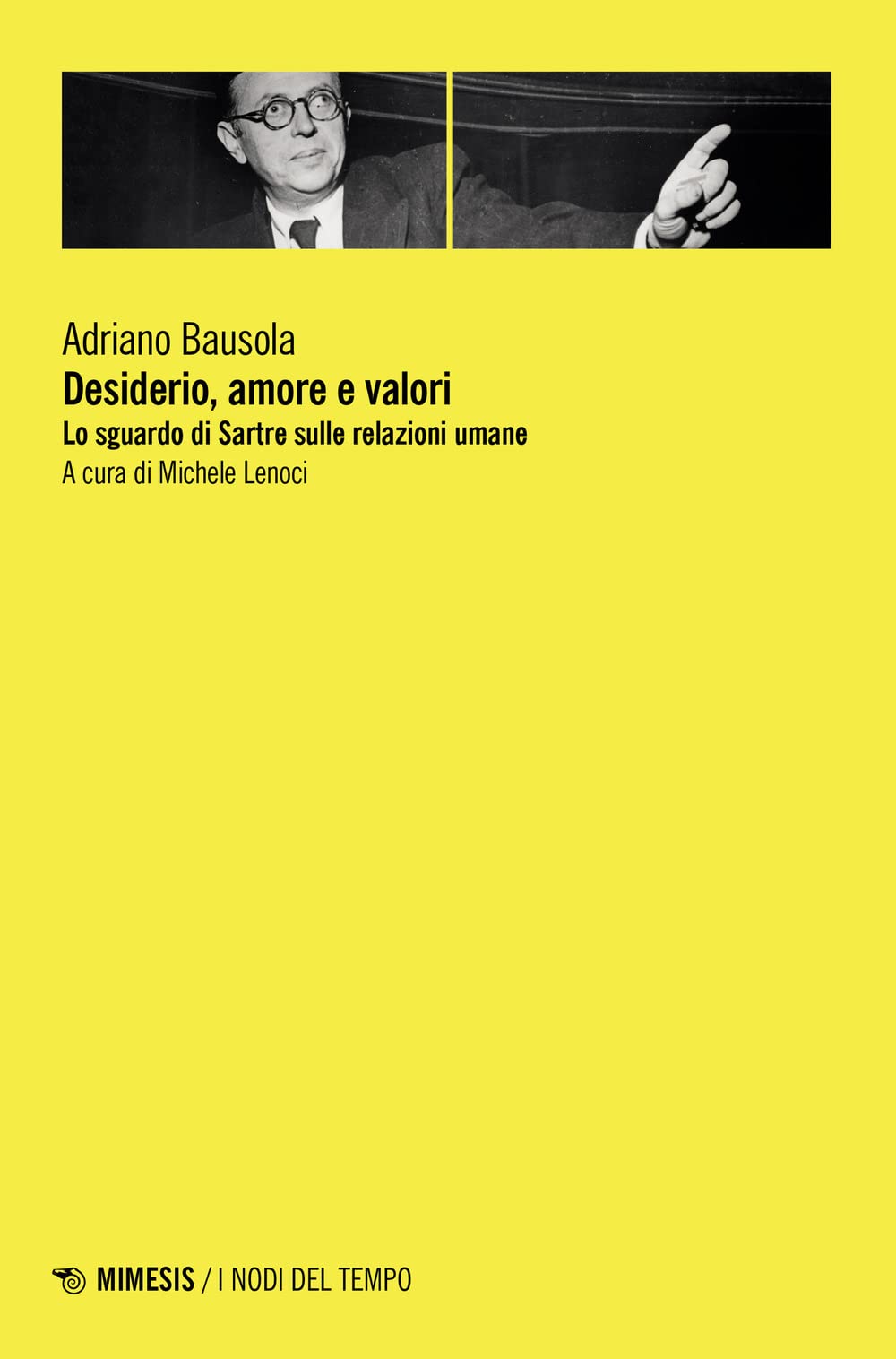 Desiderio, Amore E Valori. Lo Sguardo Di Sartre Sulle Relazioni Umane - 4