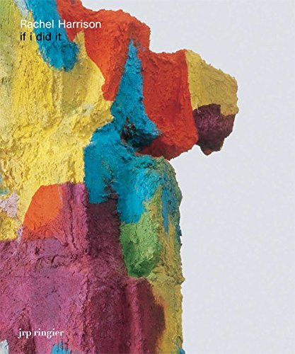 Rachel Harrison: If I Did It