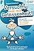 Versuch´s mal mit Gelassenheit: Die geniale Anti-Stress-Formel für sofortigen Stressabbau! Wie Sie die Ruhe in Person werden und in jeder Situation absolut gelassen bleiben (inkl. Übungen & Workbook)