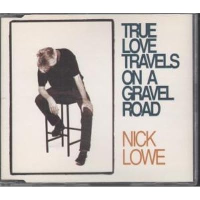 True Love Travels on a Gravel