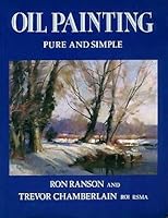 Oil Painting Pure and Simple 0713717440 Book Cover