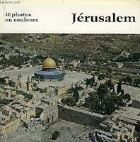 Jerusalem. With 40 color plates by Werner Braun. Text by Gabriella Rosenthal - [Translated by Zehava Albert and Eamonn Doyle] B0000BTAMQ Book Cover