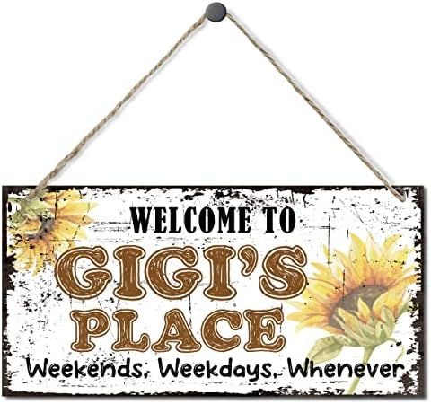 Vintage Style Sign, Welcome to Gigi's Place Weekends, Weekdays, Whenever Decorative, Hanging Wood Sign Home Decorative, Printed Wood Wall Art Sign, Sunflower Sign Gift for Grandma 12x6 in