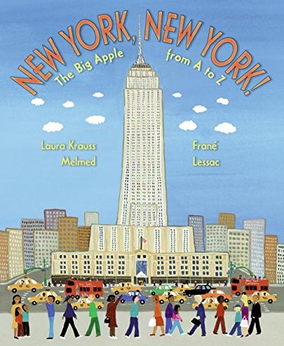 New York, New York!: The Big Apple from A to Z New York, New York!: The Big Apple from A to Z