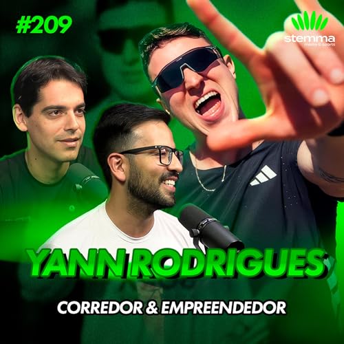EP.209 - Yann Rodrigues - corredor & empreendedor | Stemma Podcast Podcast Por capa