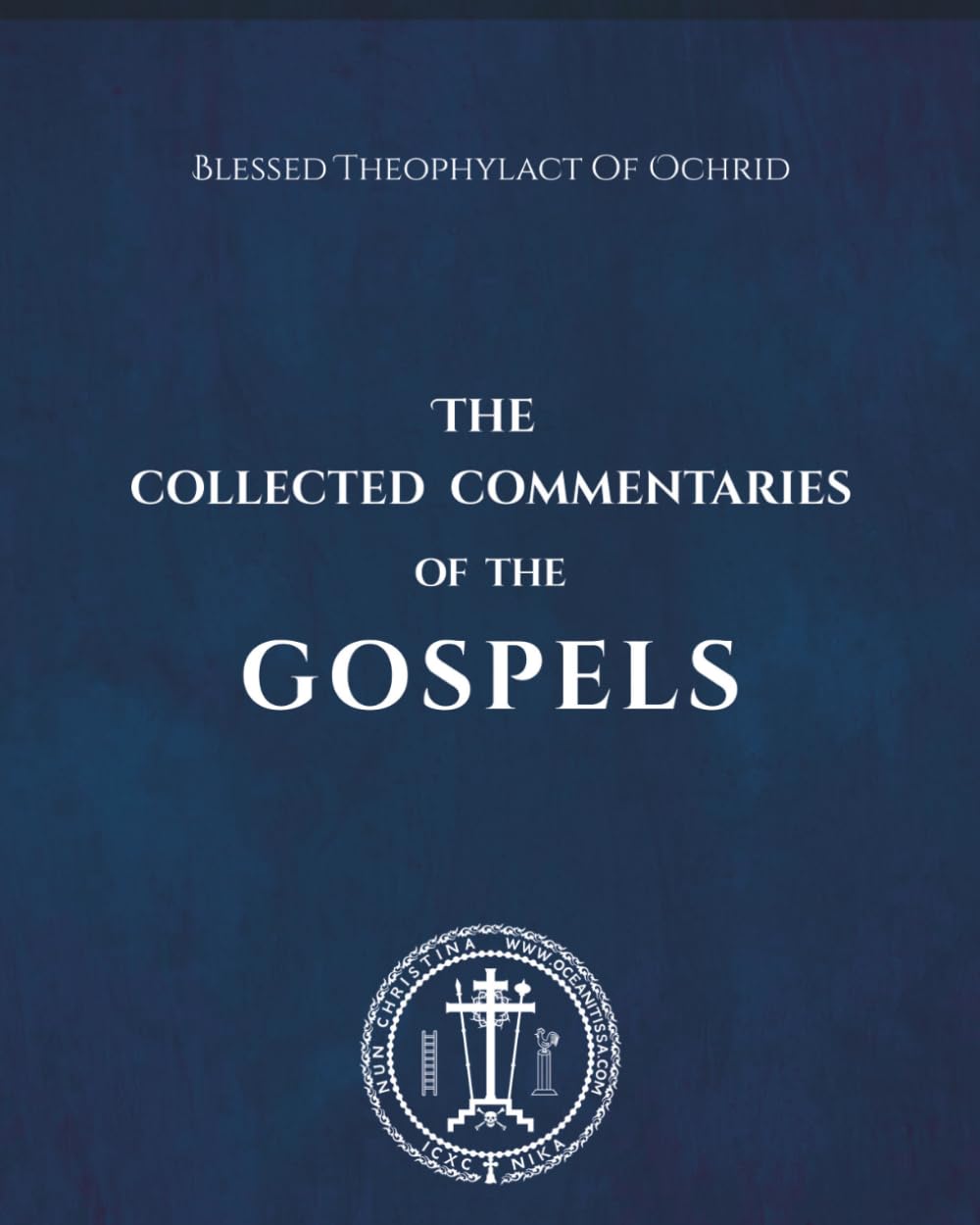 The Collected Commentaries of the Gospels