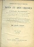  DICTIONNAIRE FRANCAIS ILLUSTRE DES MOTS ET DES CHOSES OU DICTIONNAIRE ENCYCLOPEDIQUE DES ECOLES, DES METIERS ET DE LA VIE PRATIQUE - TOME 1 2 ET 3