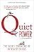 Quiet Power: The Secret Strengths of Introverts