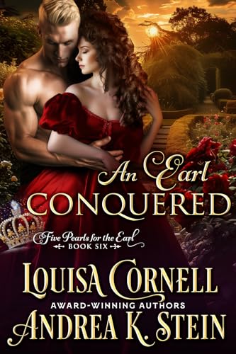 An Earl Conquered: A Woman with Too Many Secrets Rescues an Earl with a Tortured Soul (5 Pearls for the Earl Book 6)