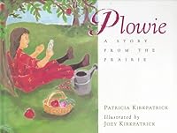 Plowie: A Story from the Prairie 0152628029 Book Cover