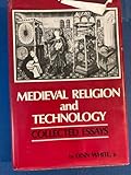 Medieval Religion and Technology: Collected Essays (Publications of the Center for Medieval and Renaissance Studies, UCLA ; 13)