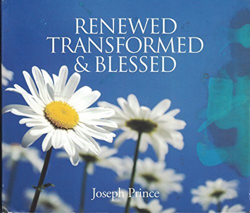 Renewed, Transformed and Blessed