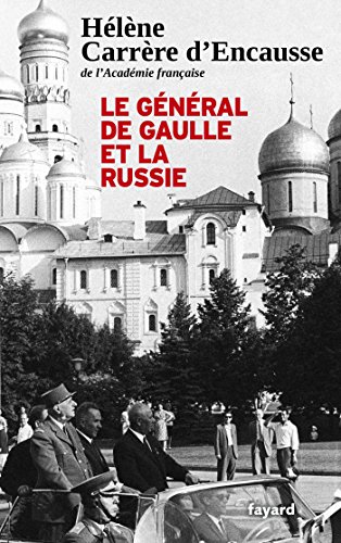 Le Général de Gaulle et la Russie (Documents)