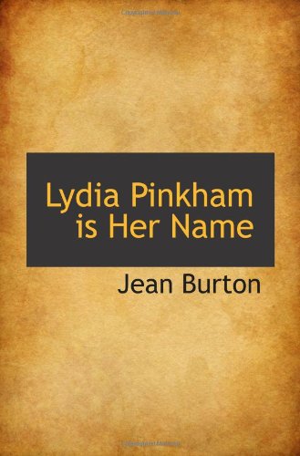 Lydia Pinkham is Her Name 1110504594 Book Cover