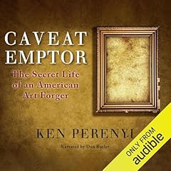 Caveat Emptor: The Secret Life of an American Art Forger Audiolibro Por Ken Perenyi arte de portada