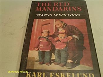 Hardcover The red mandarins;: Travels in Red China Book