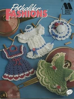 Annie's Potholder Fashions (Annie's Attic, 351)
