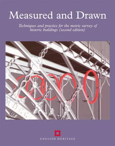 Measured and Drawn: Techniques and practice for the metric survey of historic buildings (English Heritage) - David Andrews