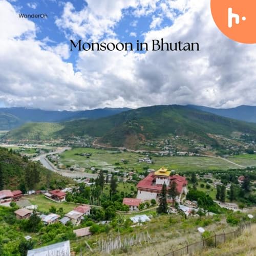 Rainy Day Bliss in Bhutan: Essential Tips for Weather, Packing & Unique Experiences Podcast Por luna18 arte de portada