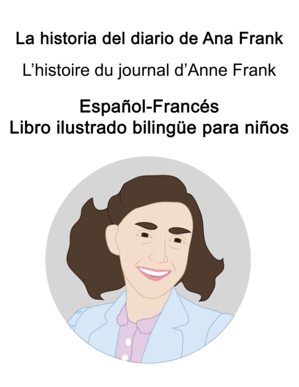Buy EspañolFrancés La historia del diario de Ana Frank / L’histoire du