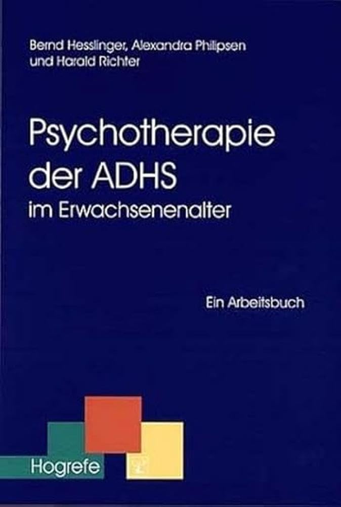 Psychotherapie der ADHS im Erwachsenenalter: Ein Arbeitsbuch