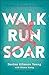 Walk, Run, Soar: A 52-Week Running Devotional