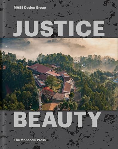 Justice Is Beauty: MASS Design Group