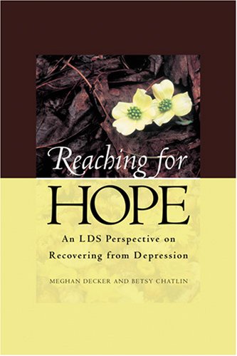 Buy Reaching for Hope: An Lds Perspective on Recovering from Depression — BookShops.in