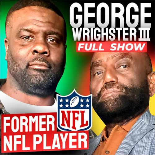 『Former NFL Player George Wrighster III Joins Jesse Lee Peterson! (#435)』のカバーアート