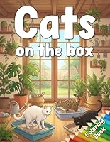 Cats on the Box: Hilarious Cat Coloring Book for Adults (Funny Gag Gift for Cat Lovers) B0F62T9D1D Book Cover