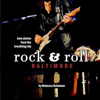 Paperback Baltimore Rock & Roll: Stories from the Breathing City Book