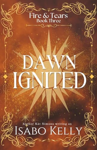 Dawn Ignited (Fire and Tears)