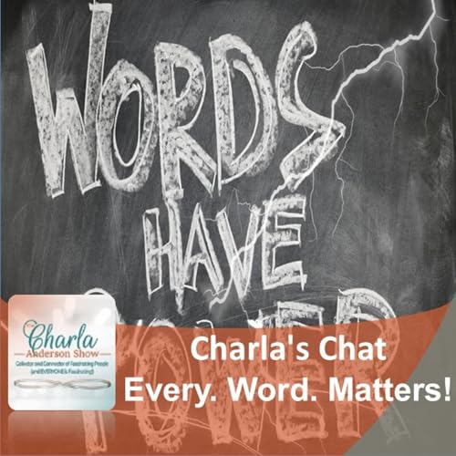 Every. Word. Matters! | HOPE, Overcomer, Inspire &ndash; Charla's Chat Solo Show