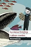 La meva Cristina i altres contes: 61 (Educació 62)