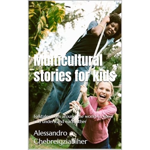 Multicultural Stories for Kids - Newly Revised Edition Audiolibro Por Alessandro Ghebreigziabiher arte de portada