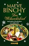 Das Weihnachtskind und andere Geschichten zur stillen Zeit - Maeve Binchy Übersetzer: Gabriela Schönberger 
