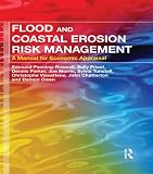 Flood and Coastal Erosion Risk Management: A Manual for Economic Appraisal (English Edition)