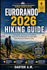 EURORANDO 2026 Hiking Guide: EURORANDO Festival Companion to the Ore Mountains for Scenic Walks, Route Planning, Adventure Travel & Local Experiences (Nature Routes Travel Series)