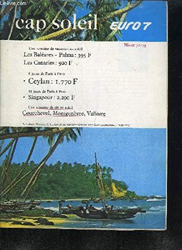 CAP SOLEIL EURO7 - HIVER 72-73 - UNE SEMAINE DE VACANCES AU SOLEIL - 8 JOURS DE PARIS A PARIS...
