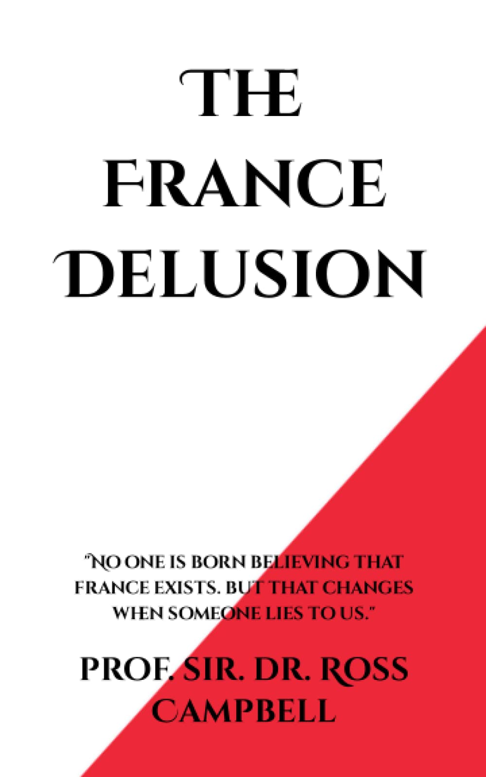 The France Delusion: 1 (The Chronicles of the Professor)