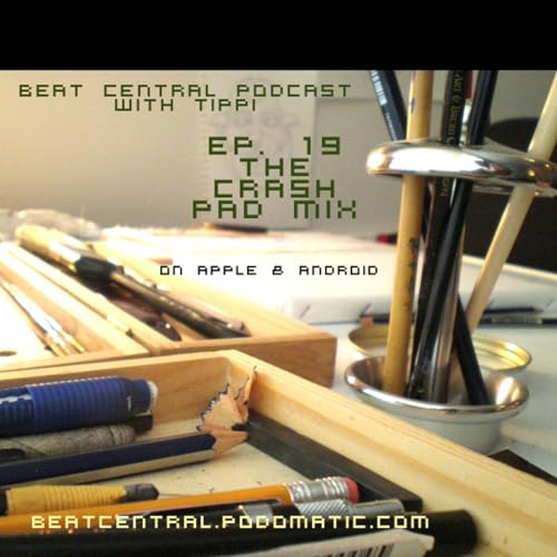 Episode 19: The Crash Pad Mix | Ep. 19 | Beat Central with Tippi