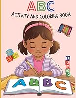 ABC Activity and Coloring Book: Letter Tracing Coloring Book For Kids. Color, Learn, and Explore the Alphabet B0F5P6SQ3D Book Cover