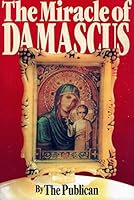 The Miracle of Damascus 0941427048 Book Cover