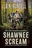 Shawnee Scream: A Mountain Man Western Series (The Long Hunter’s Journals Book 1)